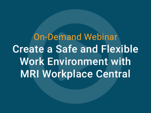 Create a Safe and Flexible Work Environment with MRI Workplace Central ...